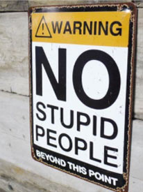 No stupid people sign