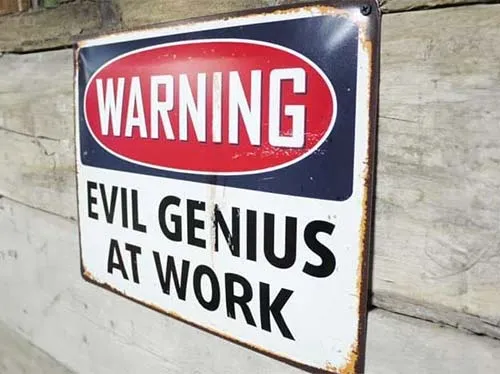 Warning Evil Genius Sign