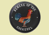 Beware of the cockerel