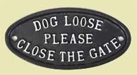 Dogs loose please close the gate