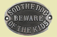 Sod the dog beware of the kids