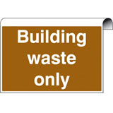Building waste only Building waste only