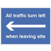Mandatory Sign - All traffic turn left when leaving site Mandatory Sign - All traffic turn left when leaving site