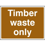 Timber waste sign