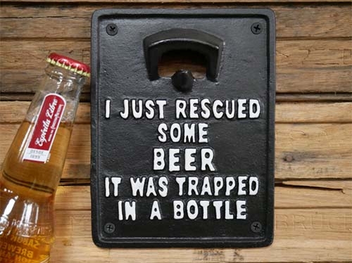Humorous & Quirky Gift Plaques and Metal Signs Bottle Opener